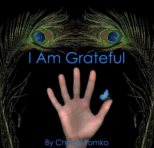 View I Am Grateful by Chanel Tomko