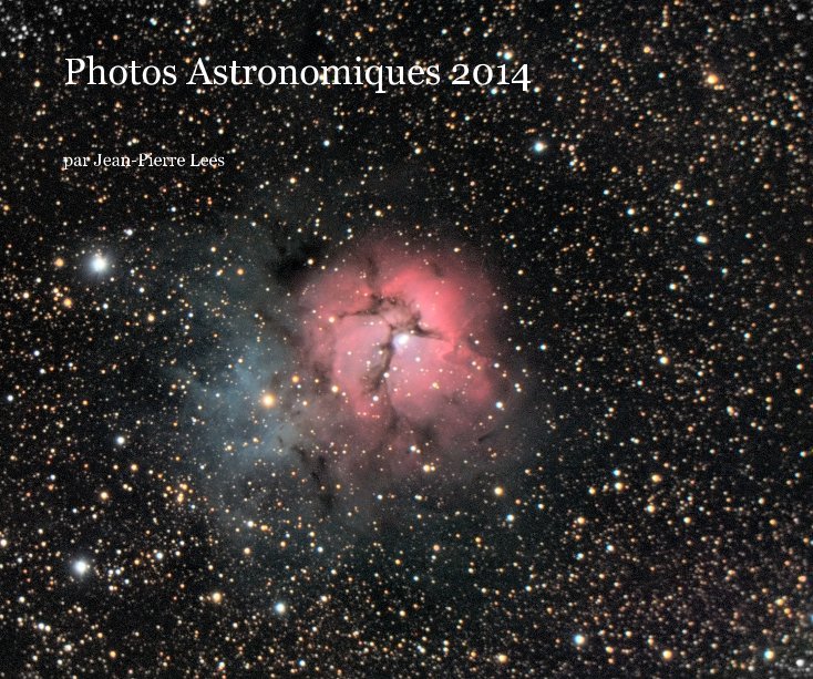 Ver Photos Astronomiques 2014 por par Jean-Pierre Lees
