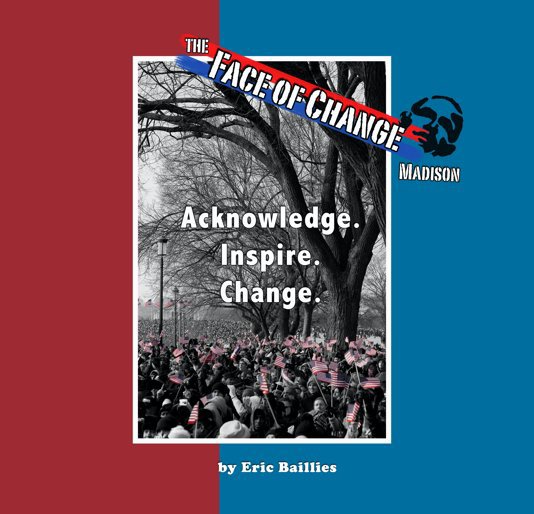 Ver Face of Change - Madison por Eric Baillies