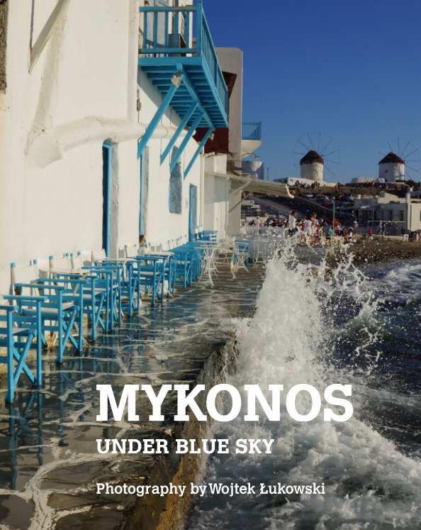 View Mykonos by Wojtek Lukowski