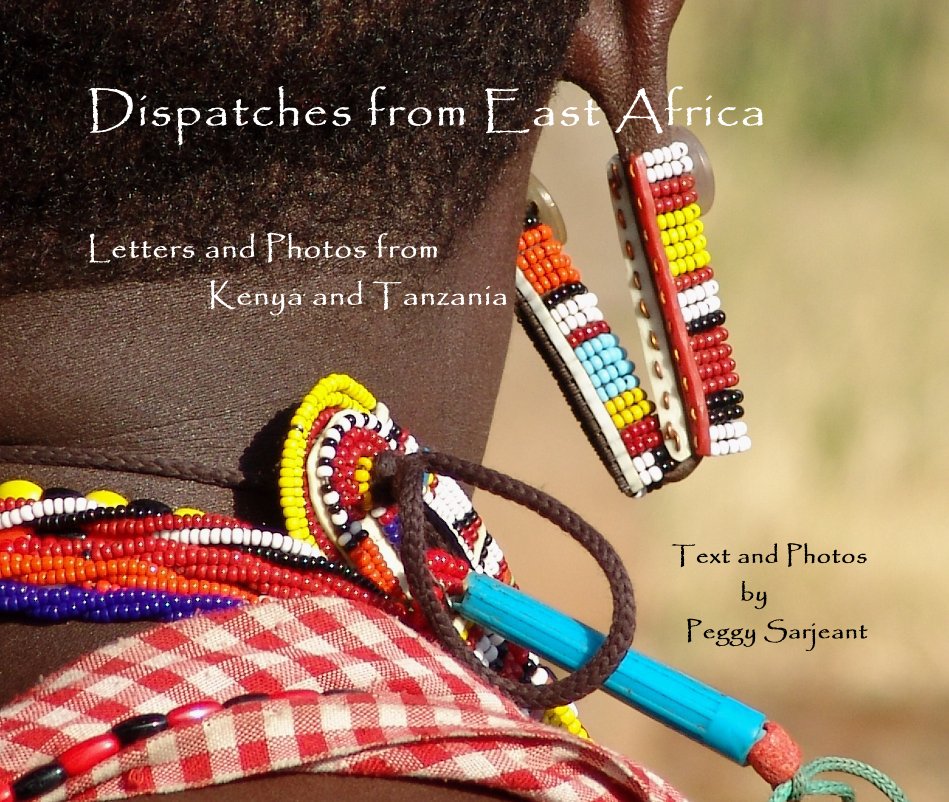 Ver Dispatches from East Africa por Peggy Sarjeant