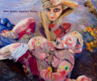 Nikki Schiro: Selected Works 2011-2014 book cover