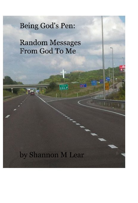 View Being God's Pen by Shannon M Lear