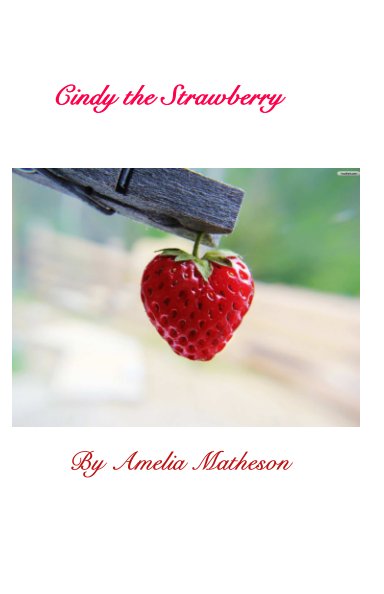Ver Cindy the Strawberry por Amelia Matheson