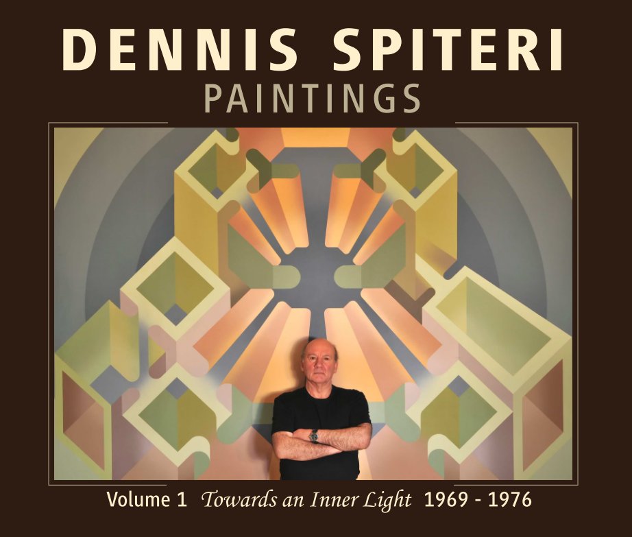 View Dennis Spiteri Paintings Vol.1: Towards an Inner Light by Dennis Spiteri