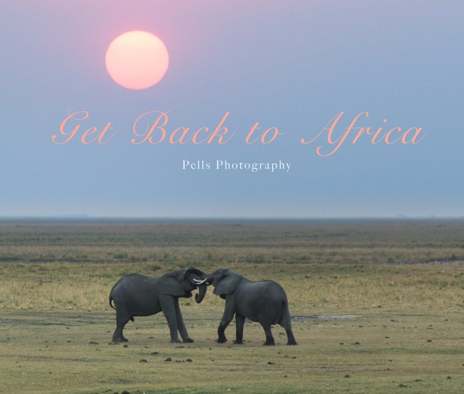 Bekijk Get Back to Africa op Pells Photography