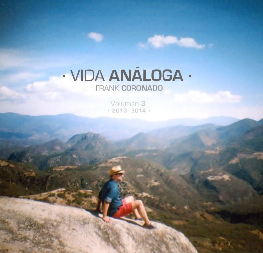 View · VIDA ANÁLOGA · by FRANK CORONADO