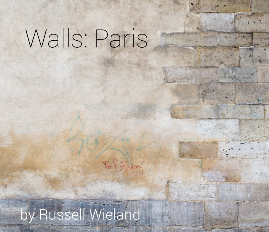 Ver Walls: Paris por Russell Wieland