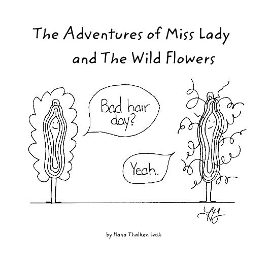 Ver The Adventures of Miss Lady and The Wild Flowers por Hana Thalken Lash