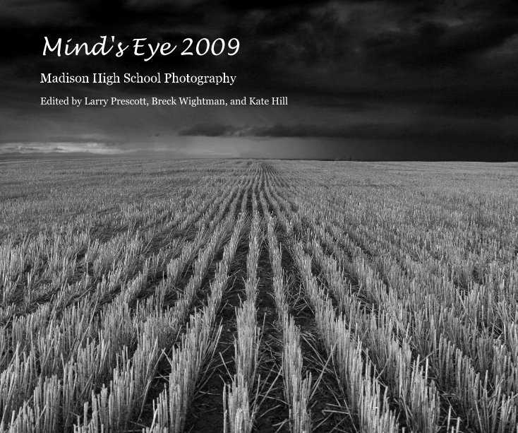 Ver Mind's Eye 2009 por Edited by Larry Prescott, Breck Wightman, and Kate Hill