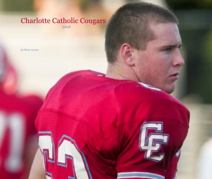 Charlotte Catholic Cougars 2008 book cover
