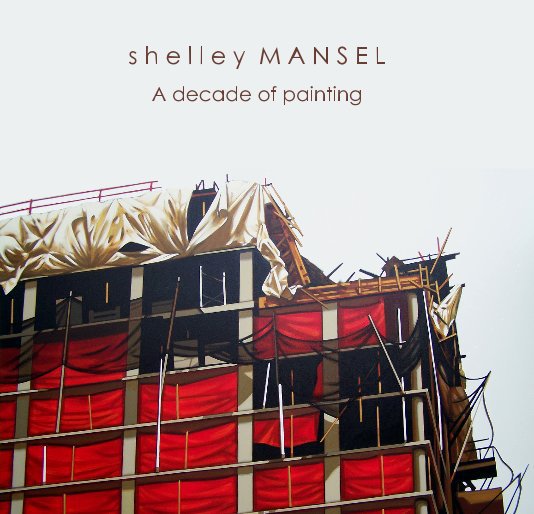 View A Decade of Painting by Shelley Mansel