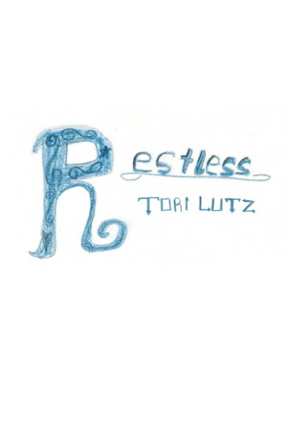 View Restless by Tori Lutz