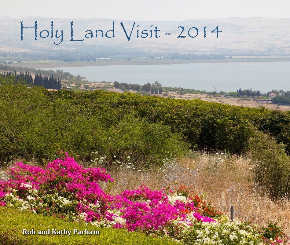 Ver Holy Land Visit - 2014 por Rob and Kathy Parham