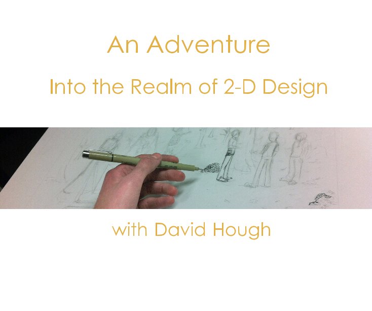 View An Adventure Into the Realm of 2-D Design by David Hough