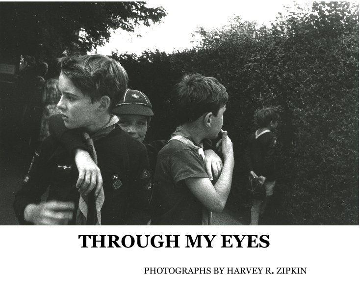 Visualizza THROUGH MY EYES di PHOTOGRAPHY BY HARVEY R. ZIPKIN