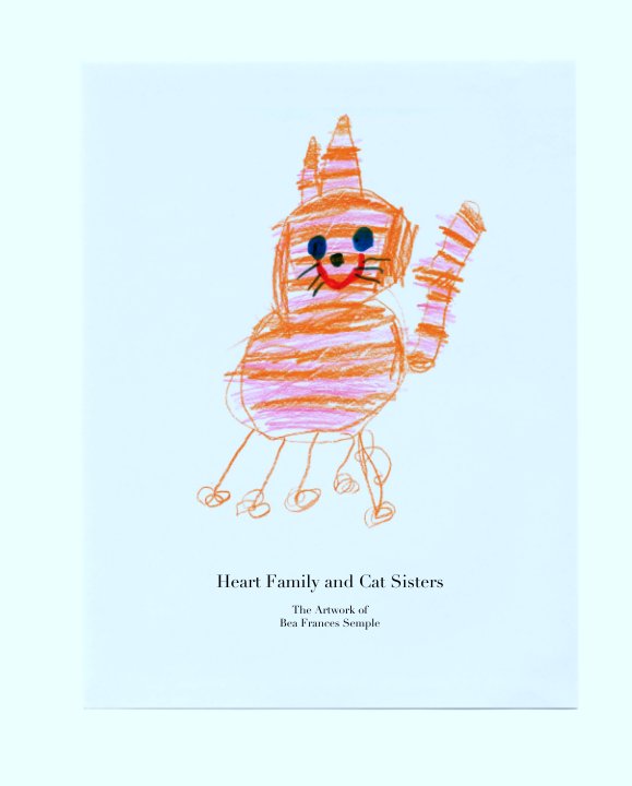 View Heart Family and Cat Sisters

   The Artwork of
   Bea Frances Semple by tolkienfinge