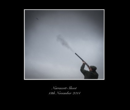 Narracott Shoot 13th november 2014 book cover