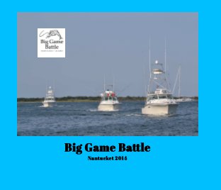 Big Game Battle Nantucket 2014 book cover