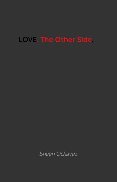 Ver LOVE. The Other Side. por Sheen Ochavez
