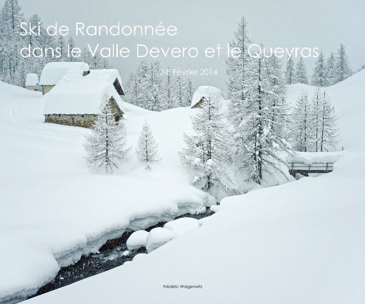 View Ski de Randonnée dans le Valle Devero et le Queyras by Frédéric Walgenwitz