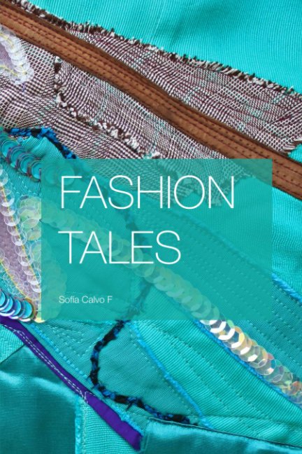 Ver Fashion Tales por Sofía Calvo F