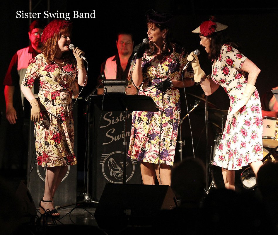 View Sister Swing Band by Mike Dickinson