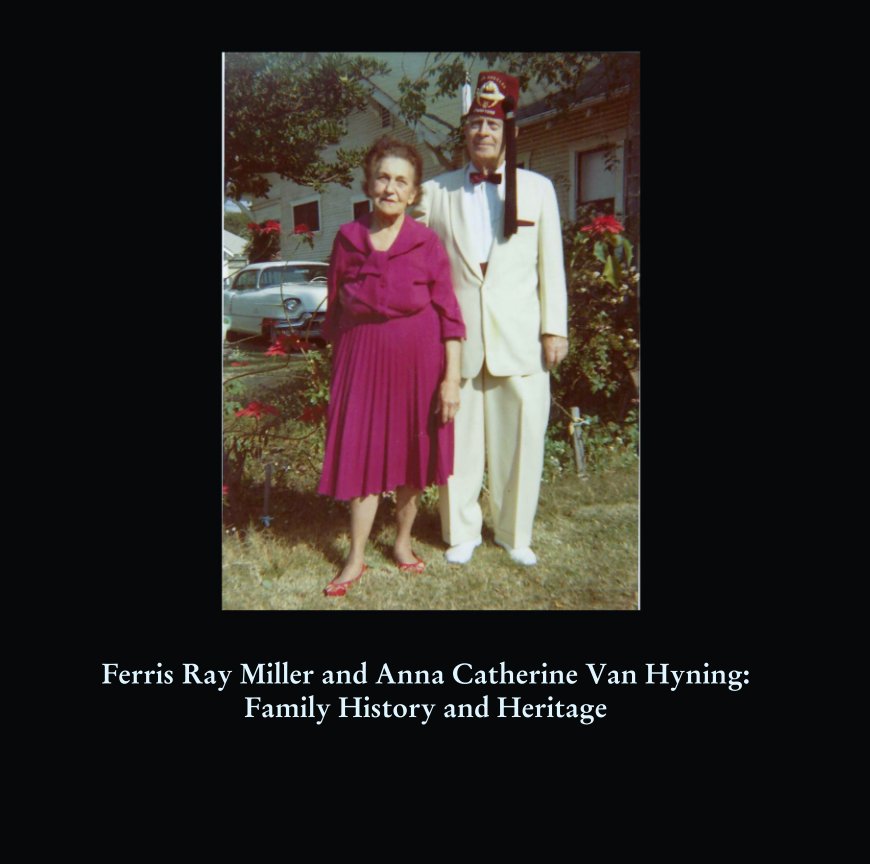 Ver Ferris Ray Miller and Anna Catherine Van Hyning: por Wade E. Miller