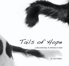 Tails of Hope a documentary of animals in need book cover