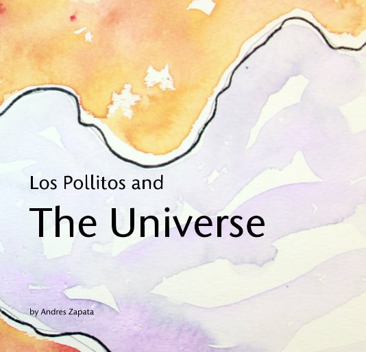View Los Pollitos and The Universe by Andres Zapata