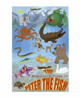 The Great Adventures Of Peter the Fish book cover