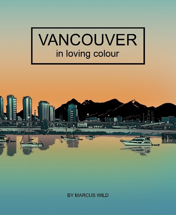 View VANCOUVER by Marcus Wild