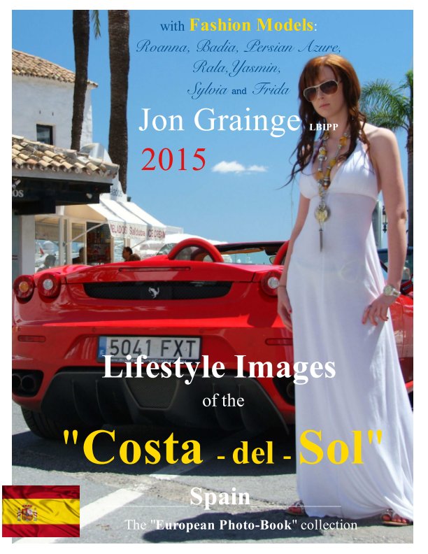 View Lifestyle Images of the Costa del Sol by Jon Grainge