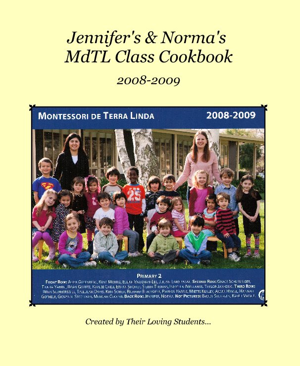 Visualizza Jennifer's & Norma's MdTL Class Cookbook di Created by Their Loving Students...