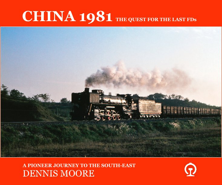 View CHINA 1981 THE QUEST FOR THE LAST FDs  (Standard Landscape format) by DENNIS MOORE