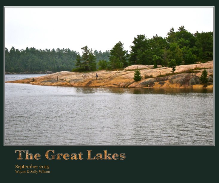 View The Great Lakes by Wayne & Sally Wilson