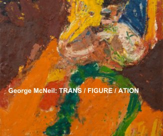 George McNeil: TRANS / FIGURE / ATION book cover