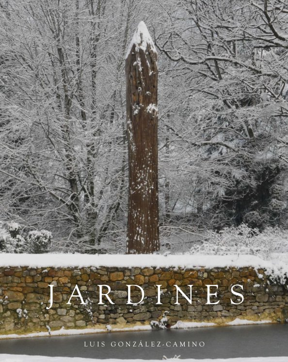 Ver Jardines — Gardens por Luis González-Camino