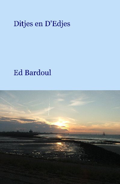 Ver Ditjes en D'Edjes por Ed Bardoul