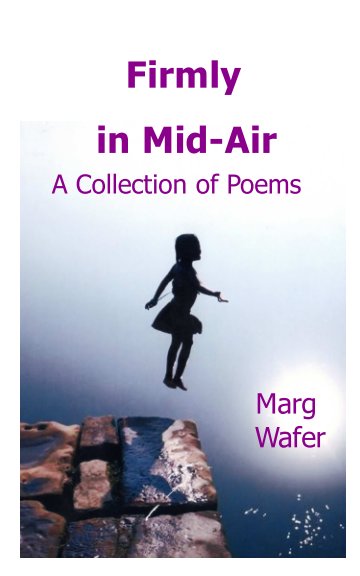 Ver Firmly in Mid-Air por Marg Wafer