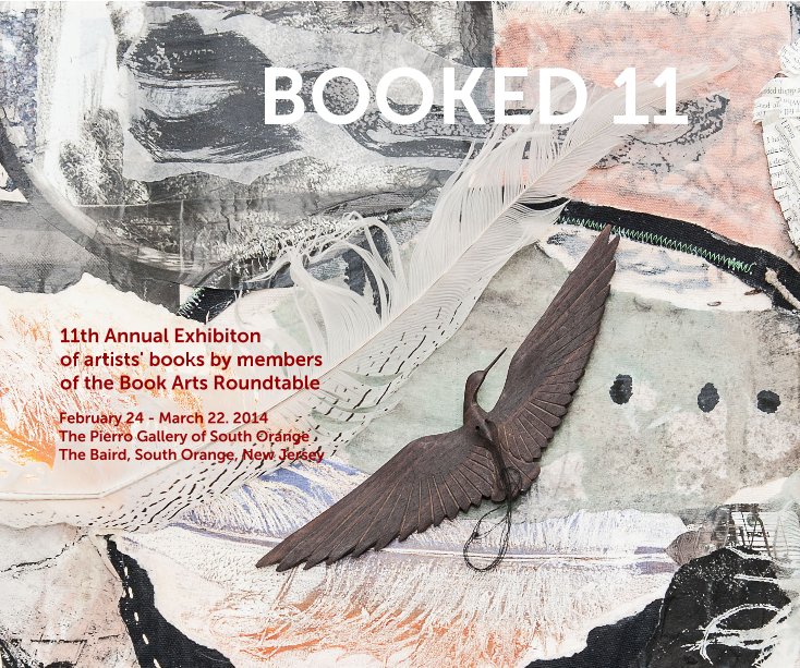 View BOOKED 11 by Book Arts Roundtable