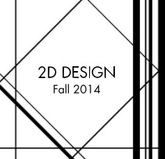 2D DESIGN Fall 2014 book cover