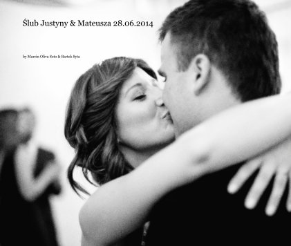 Ślub Justyny & Mateusza 28.06.2014 book cover