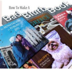 How to Make a Bad Blurb Book book cover