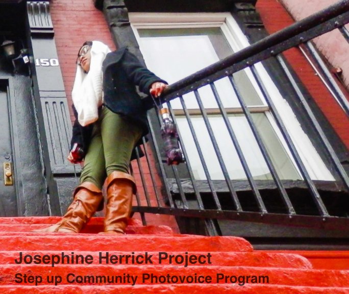 View Josephine Herrick Project Step Up Community Photovoice Program by JHP