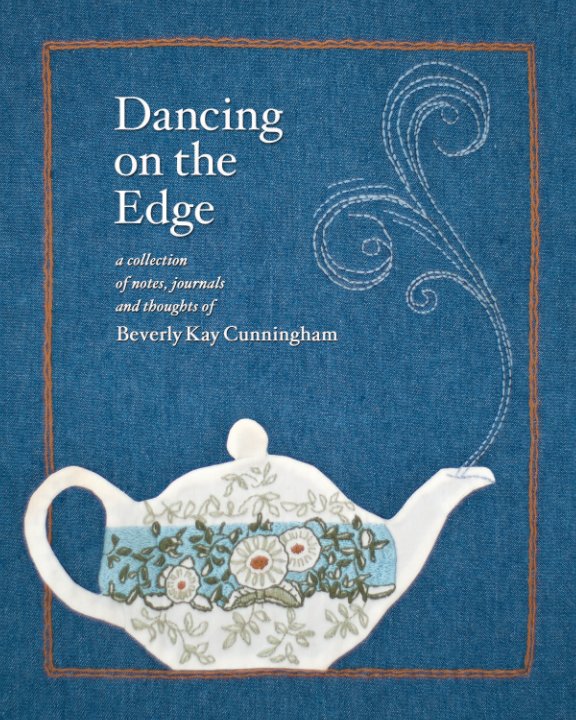 View Dancing on the Edge by Beverly Kay Cunningham
