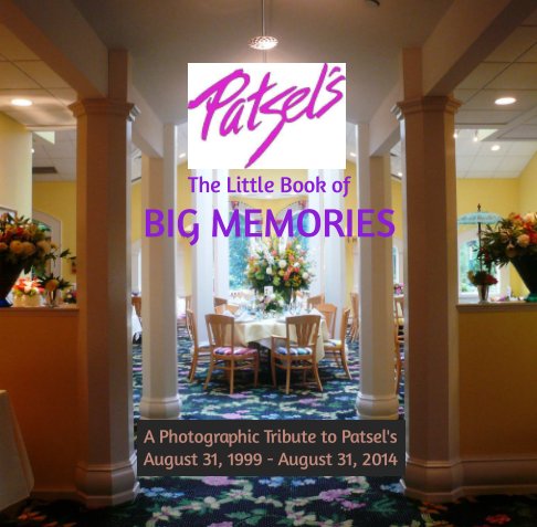 View PATSEL'S Little Book of Big Memories by The Patsel's Family