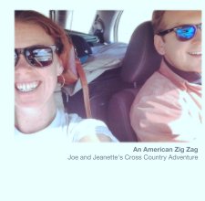 An American Zig Zag: Joe and Jeanette's Cross Country Adventure book cover