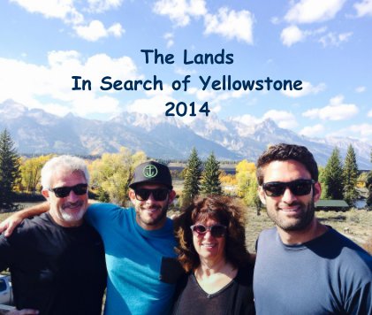 The Lands In Search of Yellowstone 2014 book cover