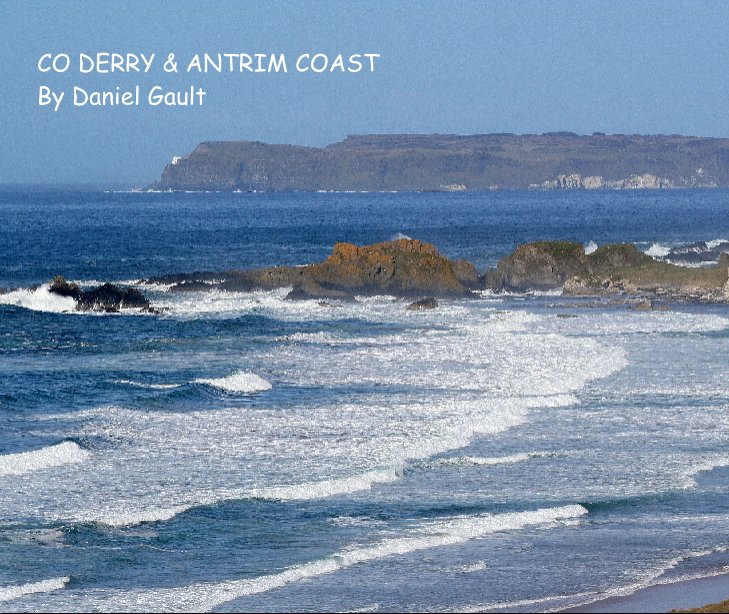 Bekijk Co. Derry and Antrim Coast N.Ireland op daniel gault